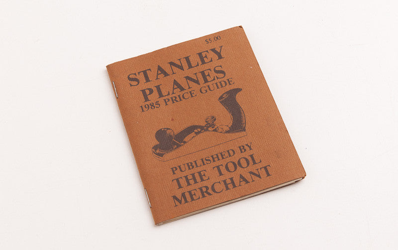 STANLEY PLANES 1985 PRICE GUIDE by JOHN WALTER
