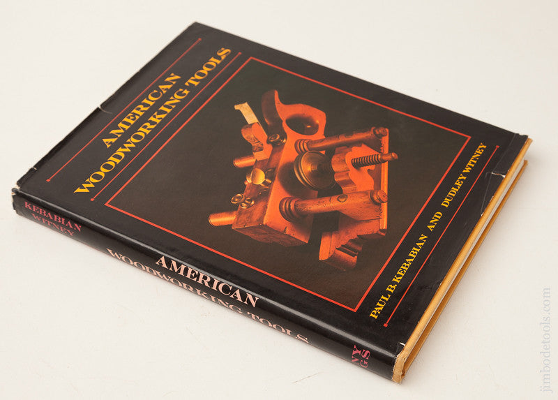 Rare SIGNED Book: AMERICAN WOODWORKING TOOLS by Paul B. Kebabian and Dudley Witney