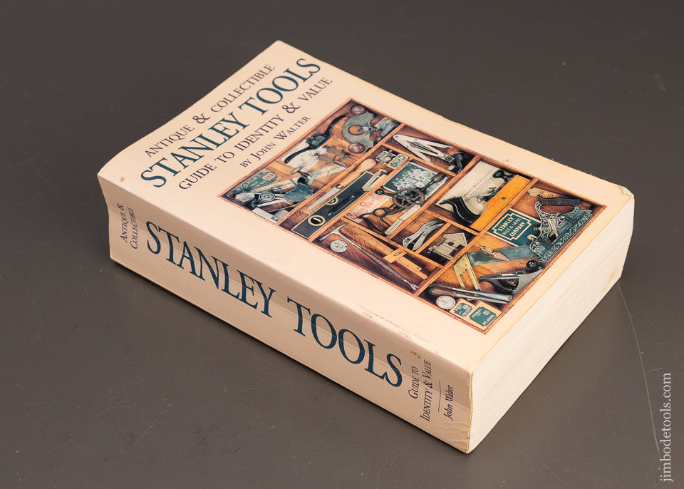 Book: ANTIQUE & COLLECTIBLE STANLEY TOOLS, GUIDE TO IDENTITY & VALUE by John Walter - 116018