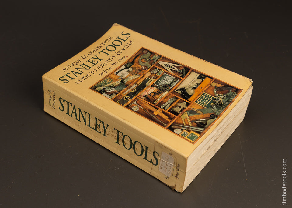Book:-ANTIQUE-&-COLLECTIBLE-STANLEY-TOOLS,-GUIDE-TO-IDENTY-&-VALUE-by-John-Walter-117591