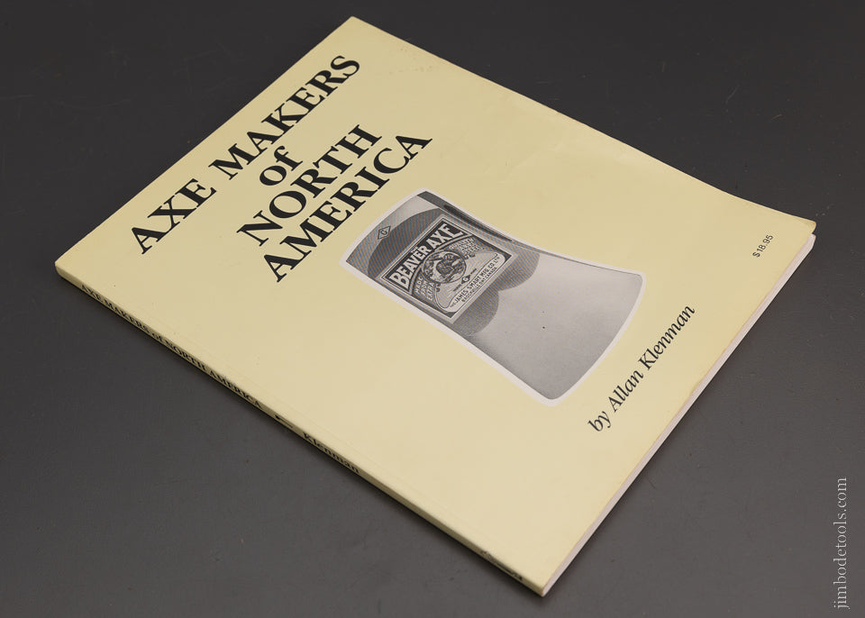 Rare Book: “AXE MAKER’S OF NORTH AMERICA” by Allan Klenman - 103476