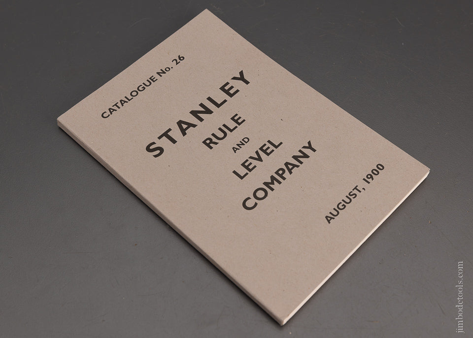 1900 REPRINT “STANLEY RULE AND LEVEL COMPANY Catalogue No. 26” - 103522