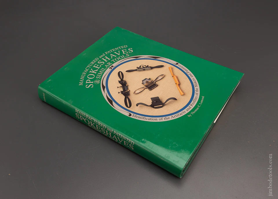 SIGNED Book: MANUFACTURED AND PATENTED SPOKESHAVES & SIMILAR TOOLS by Thomas C. Lamond - 106382