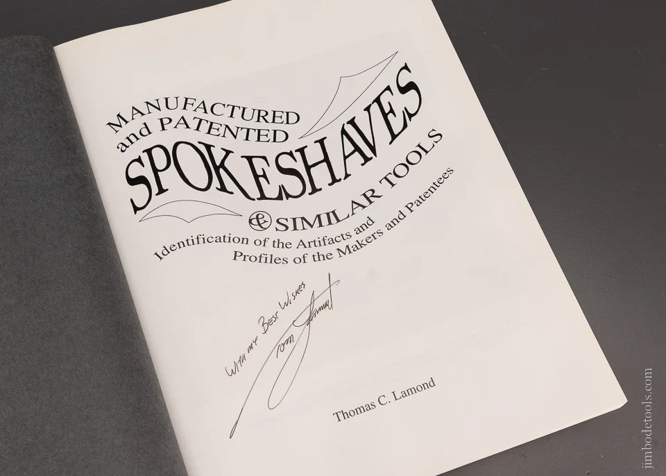 SIGNED Book: MANUFACTURED AND PATENTED SPOKESHAVES & SIMILAR TOOLS by Thomas C. Lamond - 106382