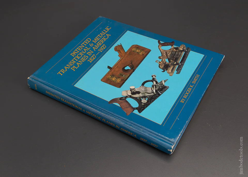 Book: PATENTED TRANSITIONAL & METALLIC PLANES IN AMERICA 1827-1927 VOL. 1 by Roger K. Smith - 106383