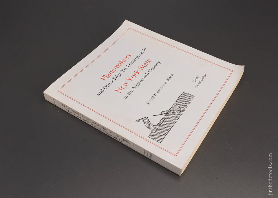 BOOK: Planemakers and Other Edge Tool Enterprises in New York State in the Nineteenth Century by Kenneth D and Jane W. Roberts - 106413