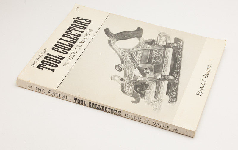 Book: THE ANTIQUE TOOL COLLECTOR'S GUIDE TO VALUE