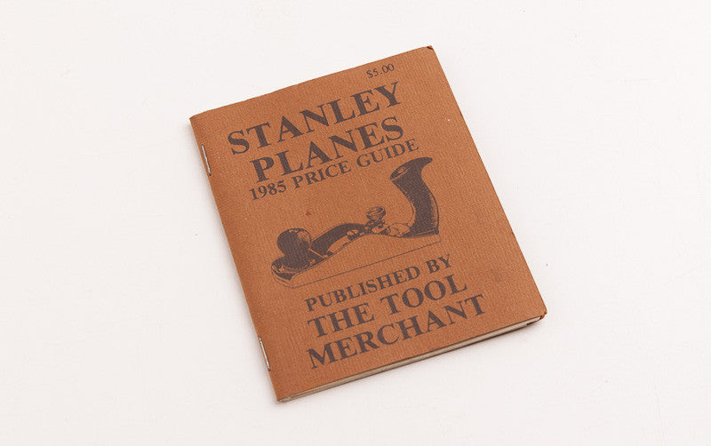 STANLEY PLANES 1985 PRICE GUIDE by JOHN WALTER 