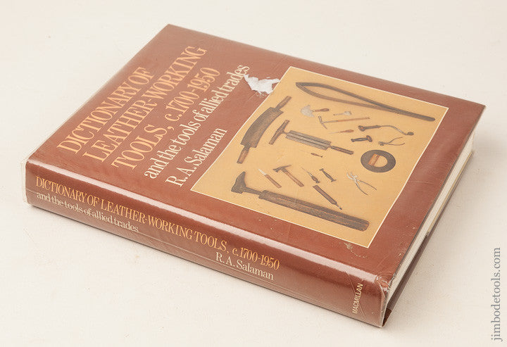 Book:  DICTIONARY OF LEATHER-WORKING TOOLS, C. 1700-1950 AND THE TOOLS OF ALLIED TRADES by R.A. Salaman