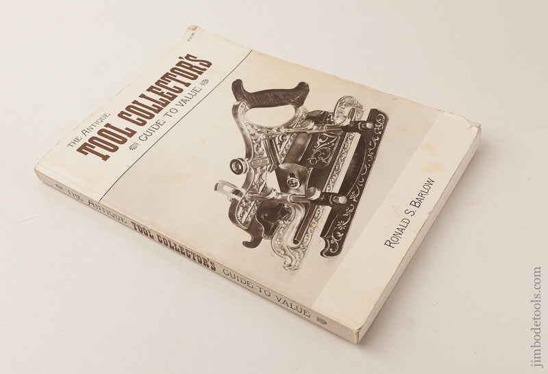Book:  THE ANTIQUE TOOL COLLECTOR'S GUIDE TO VALUE by Ronald S. Barlow