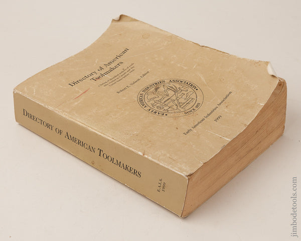Book:  1999 DIRECTORY OF AMERICAN TOOLMAKERS by EAIA Edited by Robert E. Nelson