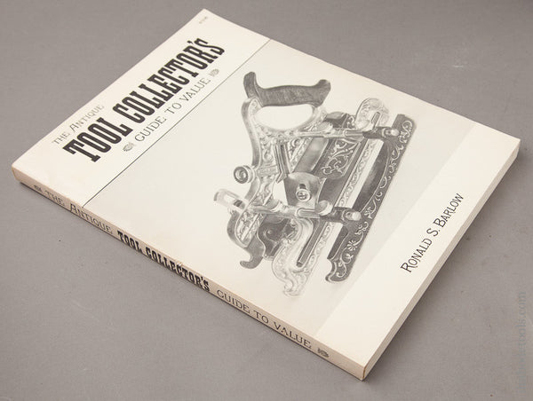 Book: THE ANTIQUE TOOL COLLECTOR'S GUIDE TO VALUE by Ronald S. Barlow
