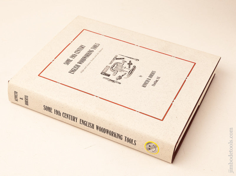 MINT and Clothbound Book:  SOME 19TH CENTURY ENGLISH WOODWORKING TOOLS, EDGE AND JOINER TOOLS AND BIT BRACES by Kenneth 