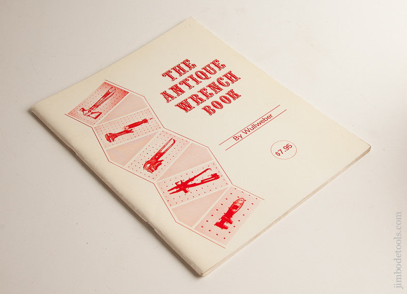 Book:  THE ANTIQUE WRENCH BOOK by Marvin Wullweber
