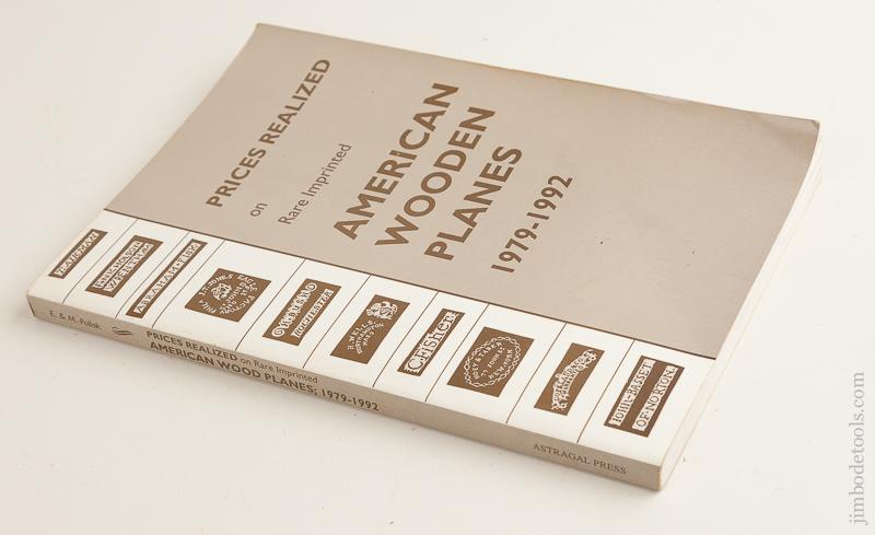 Book:  PRICES REALIZED ON RARE IMPRINTED AMERICAN WOODEN PLANES 1979-1992 by Emil & Martyl Pollak - 76102