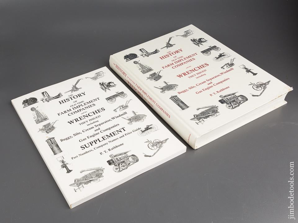 New Book:  THE HISTORY OF OLD TIME FARM IMPLEMENT COMPANIES AND THE WRENCHES THEY USED and its Supplement by P. T. Rathbone - 77069R