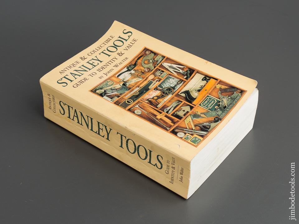 Book: ANTIQUE & COLLECTIBLE STANLEY TOOLS, GUIDE TO IDENTITY & VALUE 2nd Edition by John Walter - 79491