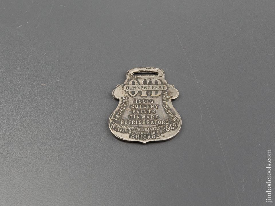 Rare HIBBARD SPENCER & BARTLETT "Our Very Best" Watch Fob - 81465R