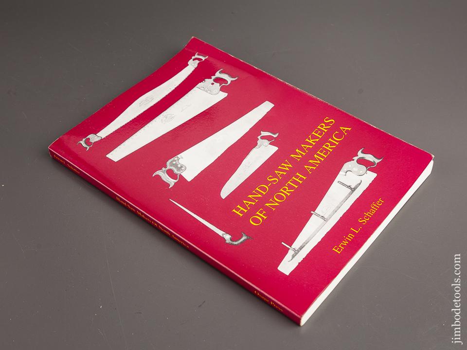 Out of Print Book:  HAND-SAW MAKERS OF NORTH AMERICA by Erwin L. Schaffer -  82155