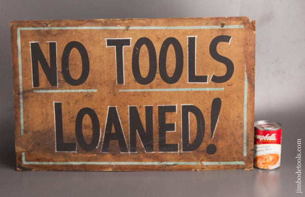 Fantastic! Hand painted 22 x 14 inch NO TOOLS LOANED Sign - 82475