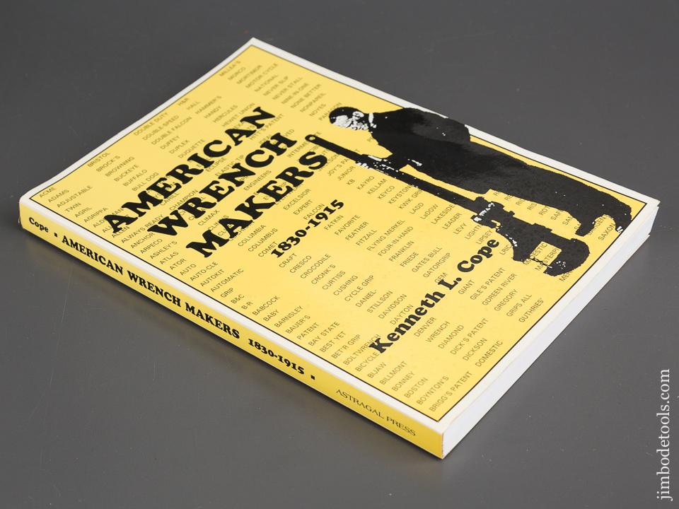 Book:  AMERICAN WRENCH MAKERS 1830-1915 by Kenneth L. Cope - 82754