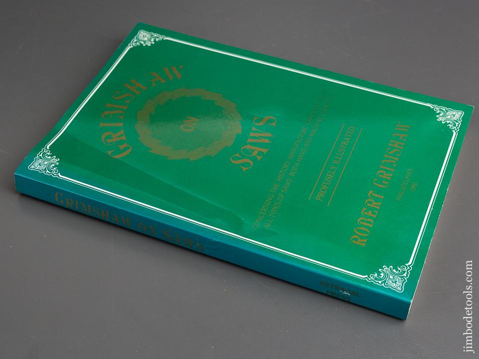 Book:  GRIMSHAW ON SAWS by Robert Grimshaw PHILADELPHIA 1880 REPRINT - 84235