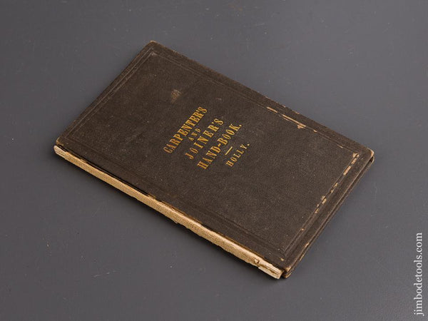 Book: CARPENTER'S AND JOINER'S HAND-BOOK by H.W. HOLLY - 86624