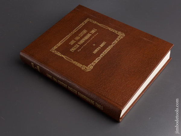 Hardcover Book:  SOME 19TH CENTURY ENGLISH WOODWORKING TOOLS by Kenneth D. Roberts - 86769