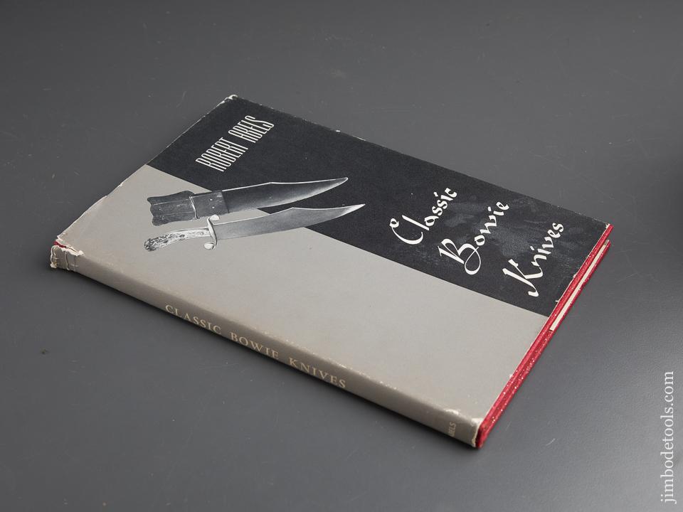 RARE Book:  CLASSIC BOWIE KNIVES by Robert Abels - 89774