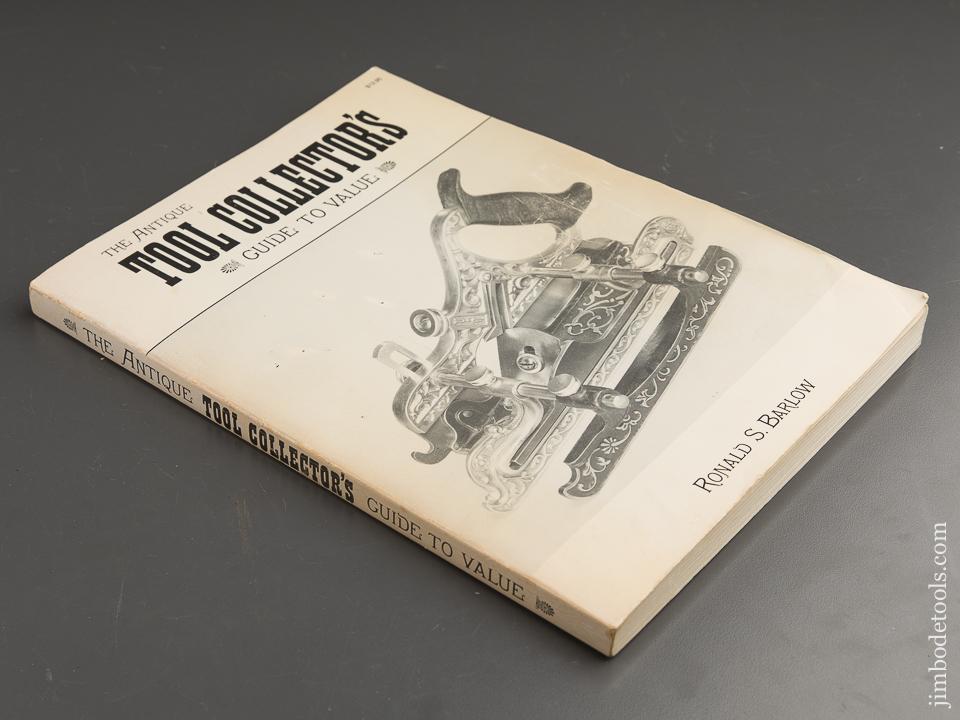 Book THE ANTIQUE TOOL COLLECTOR'S GUIDE TO VALUE by Ronald S. Barlow Jim Bode Tools