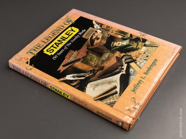 Book:  THE LEGEND OF STANLEY, 150 YEARS OF THE STANLEY WORKS by Jeffrey L. Rodengen - 90754