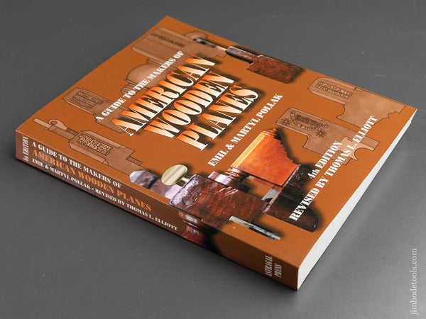 Book:  A GUIDE TO THE MAKERS OF AMERICAN WOODEN PLANES by Emil & Martyl Pollak, Fourth Edition - 91398