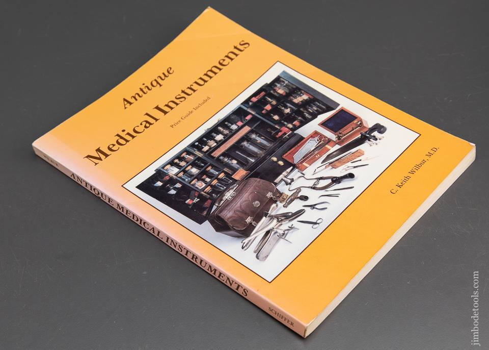 Book:  ANTIQUE MEDICAL INSTRUMENTS with Price Guide by C. Keith Wilbur, MD - 94365