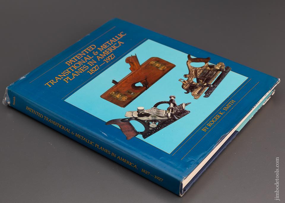 Book: PATENTED TRANSITIONAL & METALLIC PLANES IN AMERICA 1827-1927 by Roger K. Smith - 95414