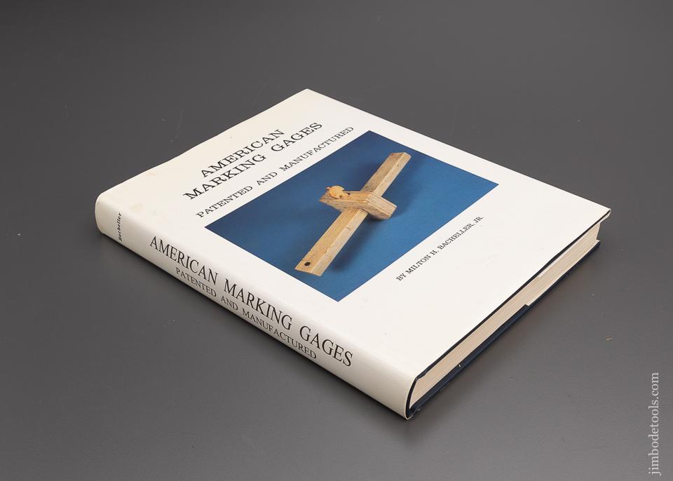BOOK: AMERICAN MARKING GAGES By Milt Bacheller Hard Cover - 95416