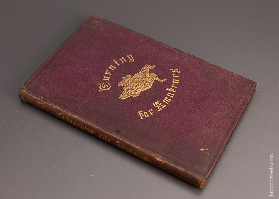 Original 1880 Book, TURNING FOR AMATEURS, 130 Engravings - 97305
